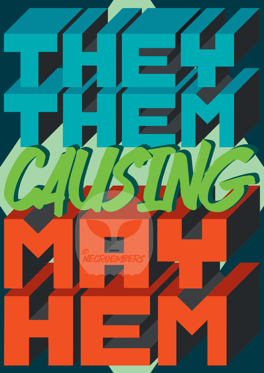 they them and mayhem in block letters separated by causing in a graffiti type font